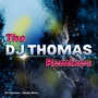 The DJ Thomas Remixes (Vol. 1) (Remix)