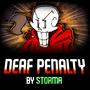 DEAF PENALTY