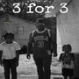 3 For 3 (Explicit)