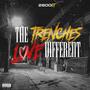 The Trenches Love Different (Explicit)