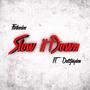 Slow it Down (feat. Datzjayden) [Explicit]