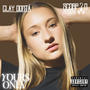 Yours Only (Explicit)
