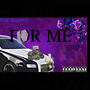 For Me (Explicit)