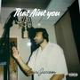 That Ain't You (Explicit)