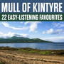 Mull Of Kintyre - 22 Easy-Listening Favourites