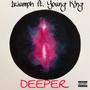 Deeper (feat. 1riumph)