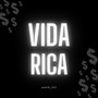 VIDA RICA (Explicit)