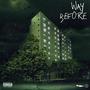 WAY BEFORE (feat. Prod By Nino) [Explicit]