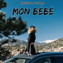 Mon bebe (Explicit)