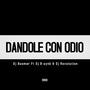 Dandole Con Odio (feat. Dj Boomer & Dj B-aynk)