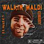 Walkin maldi (Explicit)