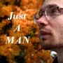 Just a Man