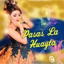 Pasas la Huayta