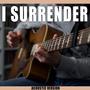 I Surrender (Acoustic Version)