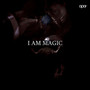I Am Magic
