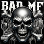 Bad M F (Explicit)