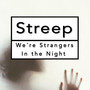 We're Strangers in the Night