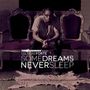 Some Dreams Never Sleep (Explicit)