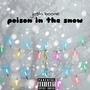 POISON IN THE SNOW (Explicit)