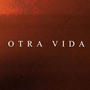 Otra vida (Explicit)
