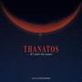 Thanatos -If I Can't Be Yours- (From 