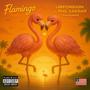 FLAMINGO (feat. Phil Caesar) [Explicit]
