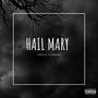 Hail Mary (feat. K-Holla & Projekt Renegade) [Explicit]