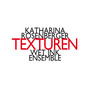 Katharina Rosenberger: Texturen