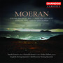 Moeran: String Quartet No. 1, Fantasy Quartet & Sonata for Violin and Piano