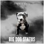 Big Dog Status (Explicit)