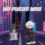 NO PUEDO MAS (feat. RIMON) [Explicit]