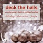 Deck the Halls: A Contemporary Twist on Holiday Favorites