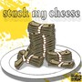 stack my cheese (Explicit)