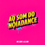 Ao Som do Nóiadance (Explicit)