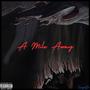 A Mile Away (Explicit)