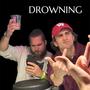 DROWNING (Explicit)