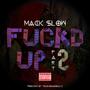 ****d Up, Pt. 2 (feat. Trigg Bambino, King $pree & Yg DMack) [Explicit]