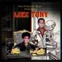 Like Tony (feat. Toxic) [Explicit]