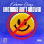 Emotions Ain't Allowed (Explicit)