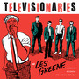 Televisionaries & Les Greene