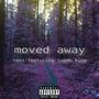 Moved Away