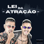 Lei da Atração (Explicit)