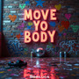 Move Yo Body (Yeah)