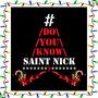 Do You Know Saint Nick (Explicit)