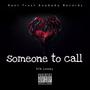 Some One To Call (Explicit)