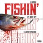 Fishin' (feat. baby 3zy & Lordetopscore) [Explicit]