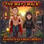 The Way I Walk (feat. Mugz Mon3y) [Explicit]