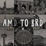 AMD to BRD (feat. Aash) [Explicit]