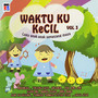 Waktu Ku Kecil III