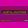 Mortal Emotions (Explicit)